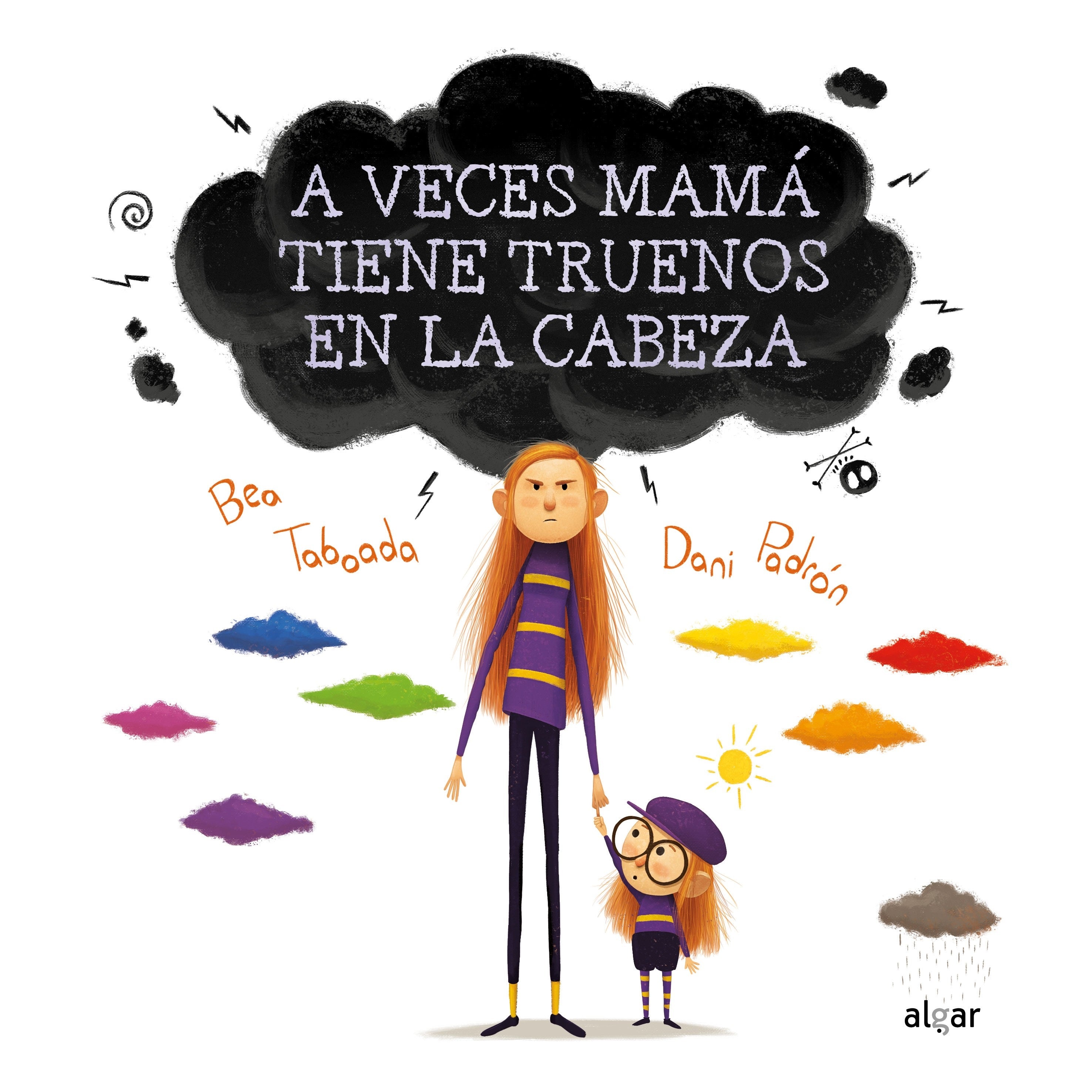 A veces mi mamá tiene truenos en la cabeza A veces mi mamá tiene truenos en la cabeza